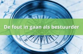 Bestuurdersaansprakelijkheid voor fouten als bestuurder van een bedrijf